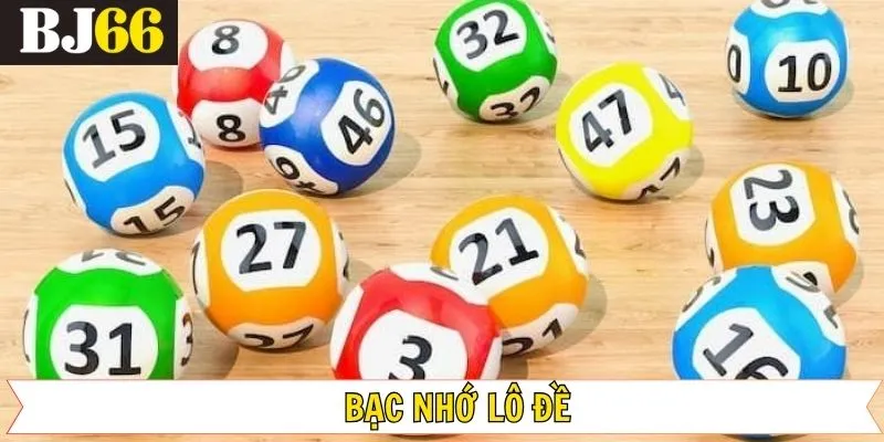 Bạc Nhớ Lô Đề – Phương Pháp Chọn Số Hiệu Quả Từ Cao Thủ